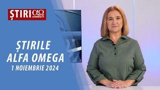 Știrile Alfa Omega l 1 noiembrie 2024