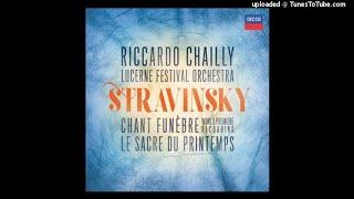 Igor Stravinsky : Chant funèbre (in memory of Rimsky-Korsakov) for orchestra Op. 5 (1908)