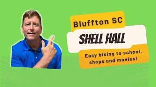 Bluffton Neighborhoods - Shell Hall