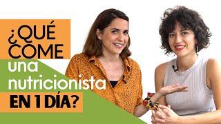 ¿QUÉ COME UNA NUTRICIONISTA EN UN DÍA? | Menú saludable de 1 día