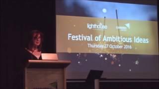 Welcome to Festival of Ambitious Ideas: Anna Pino, Lighthouse Business Innovation Centre