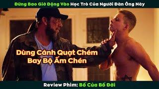 [Review Phim] Đừng Bao Giờ Động Vào Học Trò Của Người Đàn Ông Này