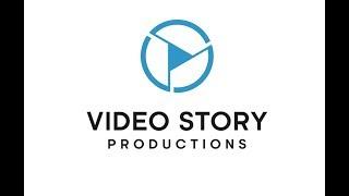 Video Story Productions - Sharing Your Story The Way You Want It Told