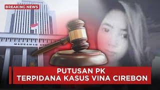  Breaking News | MA Bacakan Putusan Sidang PK Terpidana Kasus Vina Cirebon