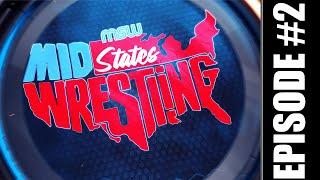 Mid-States Wrestling: Season #1- Episode #2
