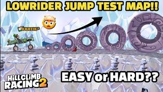 LOWRIDER HIGH JUMP TESTING MAP!!  IN COMMUNITY SHOWCASE - Hill Climb Racing 2