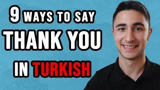 9 Different Ways to Say "Thank you!" In Turkish! - Learn Turkish Vocabulary