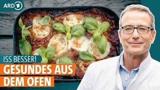 Gesundes aus dem Ofen | Iss besser! | ARD GESUND