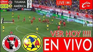 América vs. Tijuana En Vivo, PARTIDO HOY DONDE VER, TIJUANA VS AMERICA JUEGA J13 america CALIENTE TV