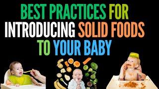 Introducing Solid Foods to Your Baby [ Best Practices ]