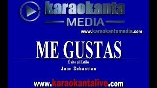 Karaokanta - Joan Sebastian - Me gustas