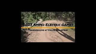 2023 Amped Electric Games Thunderdome Practice Run