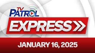 TV Patrol Express January 16, 2025