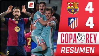 BARCELONA 4-4 ATLÉTICO DE MADRID. PARTIDAZO HISTÓRICO en la ida de semifinales | Copa del Rey