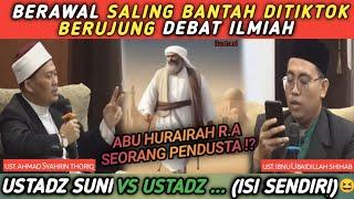 DEBAT ILMIAH MEMBANTAH TUDUHAN KEJI KPD SAHABAT ABU HURAIRAH R.A|ust Ahmad syahrin thoriq