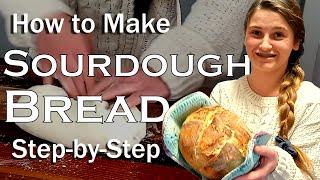 Sourdough Bread Tutorial | Heartway Farms | Easy Sourdough Bread