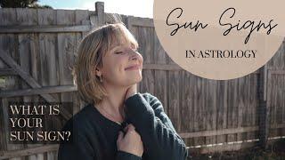 SUN SIGNS IN ASTROLOGY - What Sun Signs Represent in Your Chart | SUN SIGNS EXPLAINED