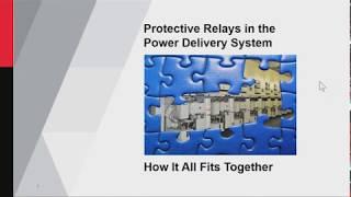 Protective Relays in the Power Delivery System    How it all fits together