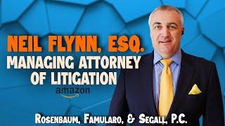 Meet the Amazon Sellers' Lawyer - Managing Attorney of Litigation, Neil Flynn, Esq.