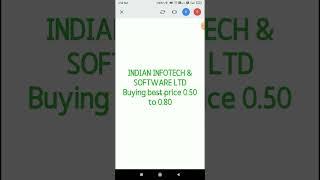 INDIAN INFOTECH & SOFTWARE LTD | best level of buying 0.50 to 0.80 | only short term investment