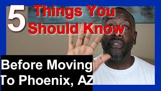 5 Things You Should Know Before Moving To Phoenix AZ