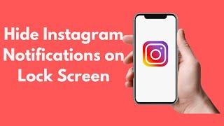 How to Hide Instagram Notifications on Lock Screen (2021)