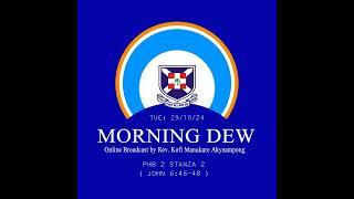 Tuesday 29/10/24 Morning Dew with Rev. Kofi Manukure Akyeampong 