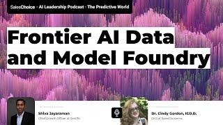Frontier AI Data and Model Foundry · Shiva Jayaraman of Centific