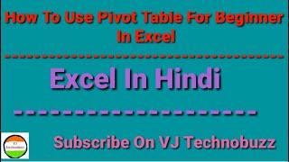 #017- Pivot Table For Beginner In Excel