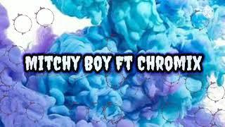 Mitchy Boy Ft Chromix-Money Up