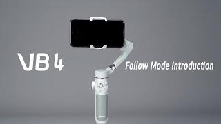 Feiyu VB4 ｜ Follow Mode