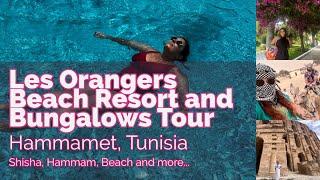 Les Orangers Beach Resort and Bungalows Tour, Hammamet, Tunisia