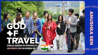 Anushka Sen | Anushka Sen becomes a Silla Queen in Gyeongju  | God of Travel | 7EP