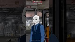 Morning routine of a tram driver #doomer #wojak #memes