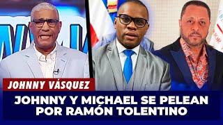 Johnny Vásquez y Michael Miguel se pelean por Tolentino | El Garrote