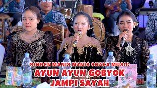 AYUN - AYUN GOBYOG..SINDEN MANIS IMUT - IMUT, CAMPURSARI MAT MATAN SHAKA MUSIK JAMPI SAYAH