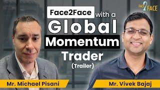 Learn Momentum Trading from a Successful Trader! #Face2Face (Trailer) | Michael Pisani | Vivek Bajaj