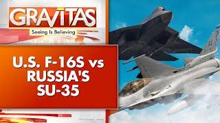 Ukraine Admits: F-16s No Match for Russian Su-35 | World News | GRAVITAS