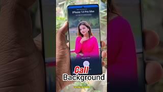 how to change call background  #shorts #ytshorts #call #background #viralshort #tech #tips #tip