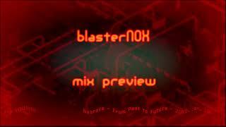 blasterNOX - melody oriented happy hardcore mix [preview]