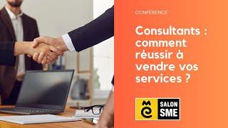 Consultants : comment réussir à vendre vos services ?