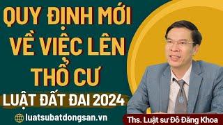 Quy định mới về việc lên thổ cư – Luật đất đai 2024