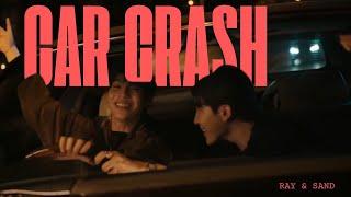 Ray  Sand | Car Crash | Only Friends