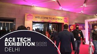 Exploring Acetech Exhibition Delhi 2021