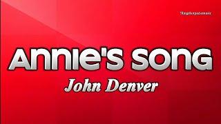 ANNIE'S SONG - John Denver (Lyrics)