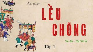 Nghe Truyện Về  : LỀU CHÕNG | Ngô Tất Tố | Đọc Truyện Kênh Cô Vân