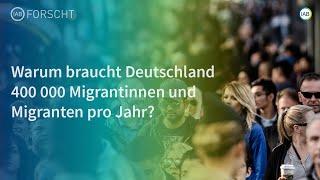 Warum braucht Deutschland 400.000 Migrantinnen und Migranten pro Jahr?