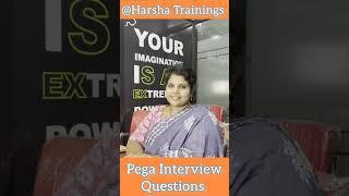 Pega Interview Question 42 | Pega Challenging Questions | Pega Shorts | Harsha Trainings