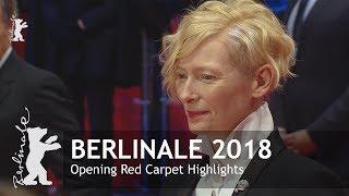 Opening Red Carpet Highlights | Berlinale 2018