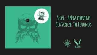 06. Słoń - #Negatywnyrap | bit/skrecze TheReturners (OFICJALNY ODSŁUCH)